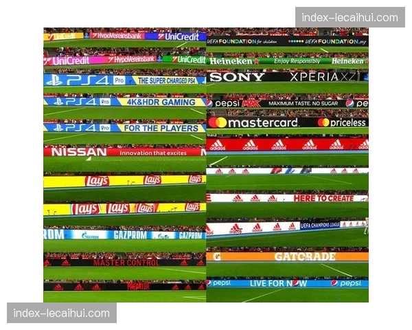 商业报告：欧冠比赛中的LED广告牌虚拟替换技术及其广告收入分成